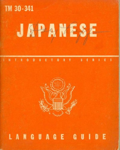 Japanese---A-Guide-to-the-Spoken-Language-1945-US-Army-Technical-Manual-TM-30-341-001.jpg