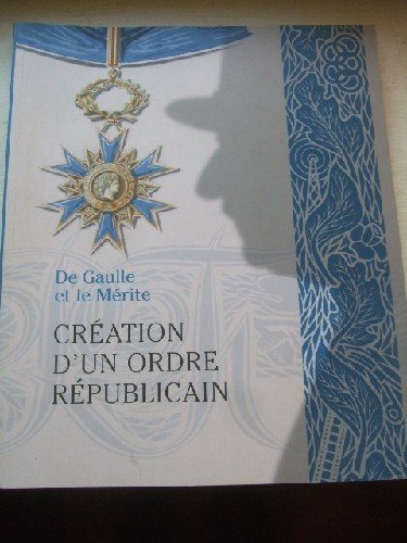gaulle-merite-creation-ordre-republicain-9f7b60e5-662f-458d-b23c-522ee1be31ca.jpeg