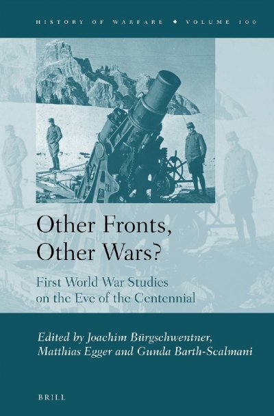 Joachim-Burgschwentner,-Matthias-Egger,-Gunda-Barth-Scalmani-Other-Fronts,-Other-Wars__-First-Wo.jpg